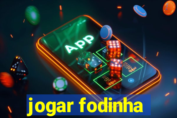 jogar fodinha